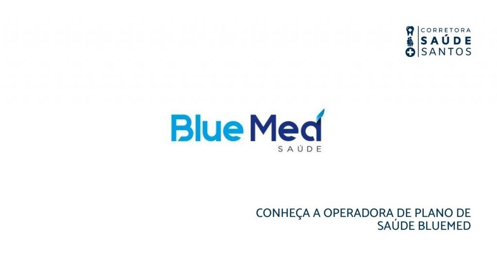 conheça a operadora Blue Med