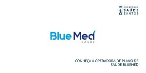conheça a operadora Blue Med